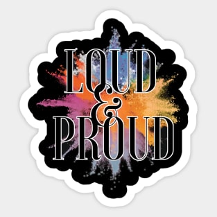 LGBT Pride Loud and Proud Sticker